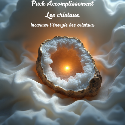 PACK Duo Accomplissement - Les cristaux - Incarner l'énergie des cristaux
