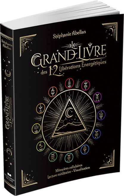 Couverture du Grand Livre des 12 Libérations Énergétiques - Stéphanie Abellan